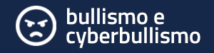 Bullismo e cyberbullismo